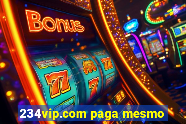 234vip.com paga mesmo